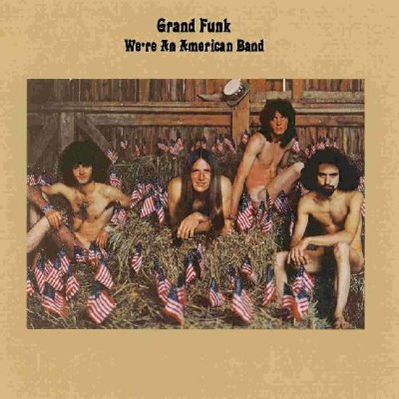 We're an American Band - July 1973